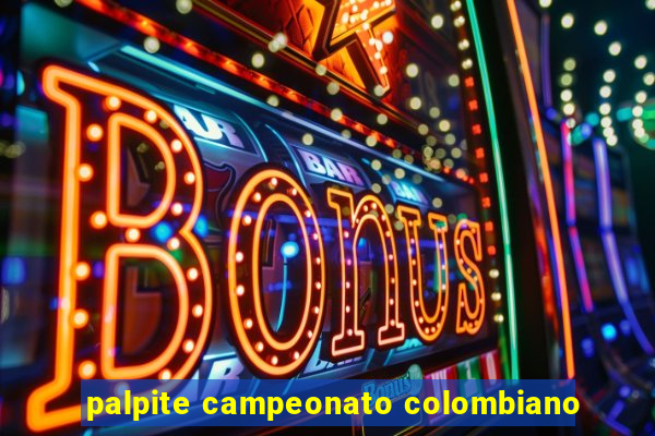 palpite campeonato colombiano